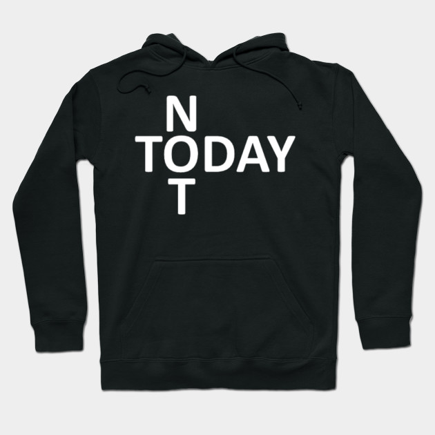 Not Today White Crossed